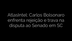​AtlasIntel: Carlos Bolsonaro enfrenta rejeição e trava na disputa ao Senado em SC 
